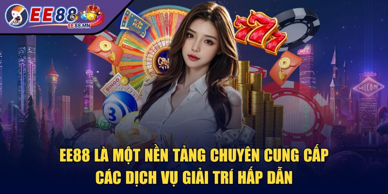 ee88 - Trang Chủ - ee88 dich vu giai tri hap dan EE88 là một nền tảng chuyên cung cấp các dịch vụ giải trí hấp dẫn