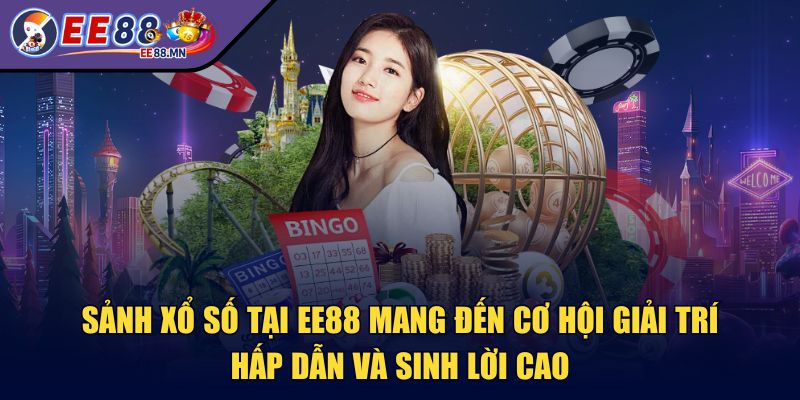 ee88 - Trang Chủ - ee88 sanh xo so Sảnh xổ số tại EE88 mang đến cơ hội giải trí hấp dẫn và sinh lời cao